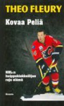 Kovaa peliä - Kirstie McLellan Day, Theo Fleury, Katja Kangasniemi