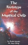 The Footsteps of Mystical Child - Hua-Ching Ni