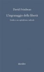 L'ingranaggio della libertà (Italian Edition) - David Friedman