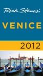 Rick Steves' Venice 2012 - Rick Steves, Gene Openshaw