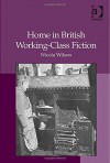 Home in British Working-Class Fiction - Nicola Wilson