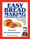 Easy Breadmaking for Special Diets, Third Edition - Nicolette M. Dumke