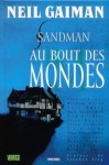 Sandman, Tome 8 : Au bout des mondes - Mark Buckingham, Mike Allred, Gary Amaro, Neil Gaiman