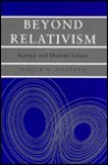 Beyond Relativism - Roger D. Masters