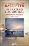 Onde os Ventos Mudam (Os Prazeres e as Sombras II) - Gonzalo Torrente Ballester