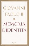 Memoria e Identità. Conversazioni a cavallo dei millenni - Pope John Paul II