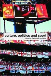 Blowing the Whistle: Culture, Politics and Sport, Revisited (Routledge Critical Studies in Sport) - Garry Whannel