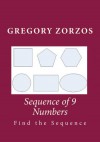 Sequence of 9 Numbers: Find the Sequence - Gregory Zorzos