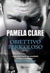 Obiettivo pericoloso (Leggereditore Narrativa) - Pamela Clare