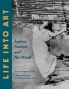 Life Into Art: Isadora Duncan and Her World - Doree Duncan, Cynthia Splatt, Carol Pratl