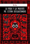 La vida y la muerte me están desgastando - Mo Yan, Ossés Torrón, Carlos