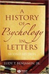 A History of Psychology in Letters - Ludy T. Benjamin Jr.