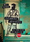 Maverick Jetpants in The City of Quality - Bill Peters