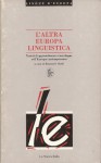 L'altra Europa linguistica. Varietà di apprendimento e interlingue nell'Europa contemporanea - Emanuele Banfi