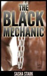 The Black Mechanic (Interracial Erotica)(Menage) - Sasha Stark