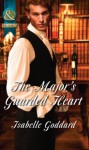 The Major's Guarded Heart (Mills & Boon Historical) - Isabelle Goddard