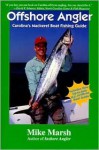 Offshore Angler: Carolina's Mackerel Boat Fishing Guide - Mike Marsh