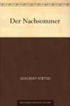 Der Nachsommer - Adalbert Stifter