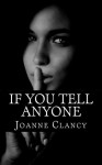 If You Tell Anyone - Joanne Clancy