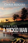 Here Lies a Wicked Man: A Booker Krane Mystery (The Booker Krane Series Book 1) - Chris Rogers