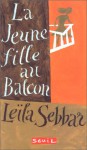 La Jeune Fille au balcon - Leïla Sebbar