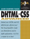 DHTML and CSS Advanced: Visual Quickpro Guide - Jason Cranford Teague