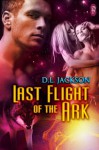 Last Flight of the Ark - D.L. Jackson