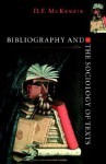 Bibliography and the Sociology of Texts - D.F. McKenzie