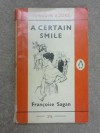 A certain smile [by] Françoise Sagan [pseud.] Translated from the French by Anne Green. - Françoise Sagan