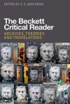 The Beckett Critical Reader: Archives, Theories and Translations - S. E. Gontarski