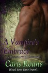 A Vampire's Embrace - Caris Roane