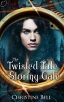 The Twisted Tale of Stormy Gale - Christine Bell