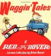 Waggin' Tales: A Red and Rover Collection - Brian Basset