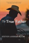 The True Father - Steven Law