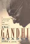 The Gandhi Reader: A Sourcebook of His Life and Writings - Homer A. Jack