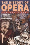 The History of Opera For Beginners - Ron David, Sarah Woolley