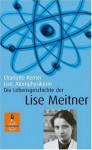 Lise, Atomphysikerin - Charlotte Kerner