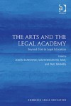 The Arts and the Legal Academy: Beyond Text in Legal Education - Zenon Bankowski