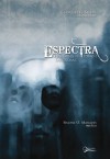 Espectra: Histórias de Fantasmas - Tomo I - Georgette Silen, Vicente Reckziegel, Sandra Franzoso, Débora Jeronymo, Eduardo Bonito, Suzy M. Hekamiah, Debby Lennon, Andrea Bertoldo, Jéssica Schiavetto, Marjory Tolentino, Mariana Albulquerque, Michele C. Marchese, Rosi Caobianco, Gian Danton, Carlos Gaitan, MBlannco