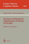 Solving Combinatorial Optimization Problems In Parallel Methods And Techniques (Lecture Notes In Computer Science) - Alfonso Ferreira, Panos Pardalos