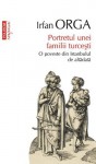 Portretul unei familii turcesti (Eseuri & Confesiuni) - Irfan Orga, Marius-Adrian Hazaparu