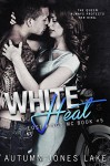 White Heat (Lost Kings MC #5) (Volume 5) - Autumn Jones Lake