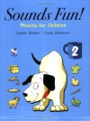 Sounds Fun! (Phonics for Kids) 2 - Sophie Holmes