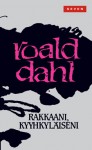 Rakkaani, kyyhkyläiseni : jännityskertomuksia - Roald Dahl