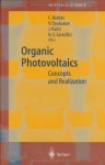 Organic Photovoltaics: Concepts and Realization (Springer Series in Materials Science) - Christoph Joseph Brabec, Vladimir Dyakonov, Jürgen Parisi, Niyazi Serdar Sariciftci