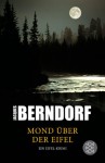 Mond über der Eifel: Ein Eifel-Krimi - Jacques Berndorf