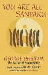 You Are All Sanpaku - Sakurazawa Nyoiti, Sakurazawa Nyoiti, William Dufty