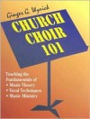 Church Choir 101 - Ginger G. Wyrick