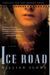 Ice Road: A Novel - Gillian Slovo