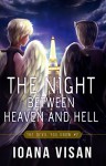 The Night between Heaven and Hell (The Devil You Know Book 2) - Ioana Visan